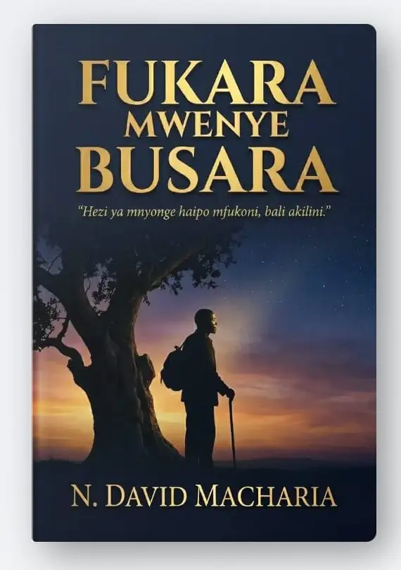 FUKARA MWENYE BUSARA by N.David Macharia