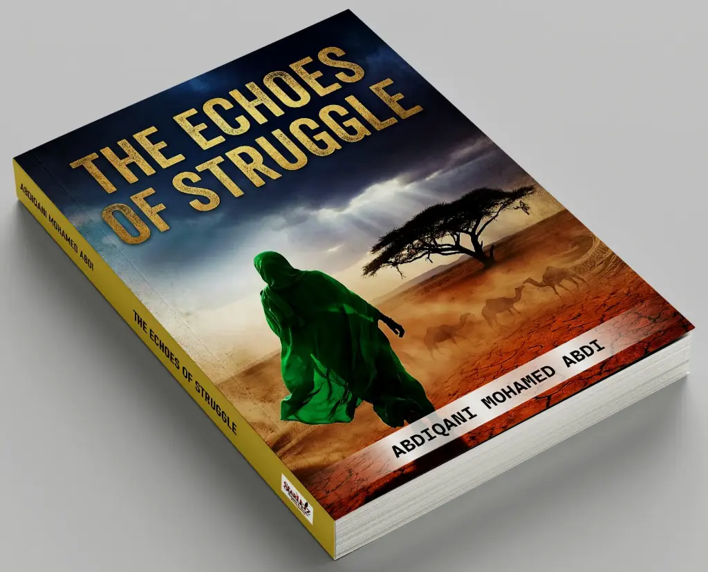 THE ECHOES OF STRUGGLE by Abdiqani Mohamed Abdi