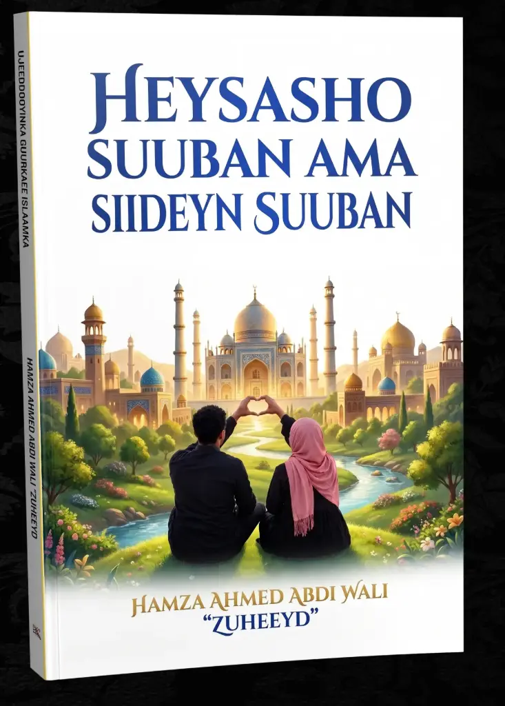 Heysasho Suuban  Ama siideyn Suuban by Hamza Ahmed "Zuheeyd"