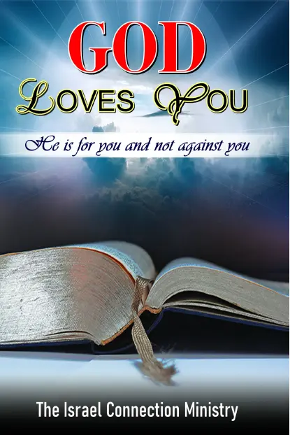 GOD LOVES YOU by The Israel Connection Ministry