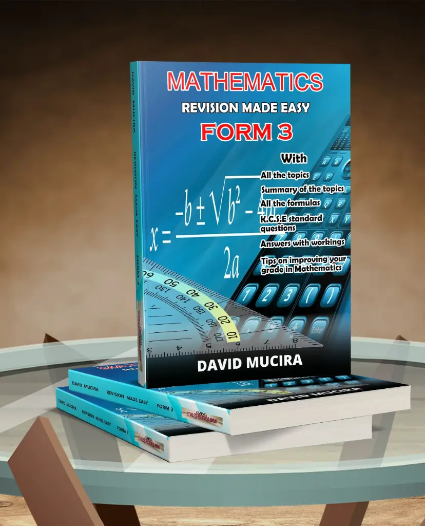 MATHEMATICS REVISION MADE EASY FORM 3 by David Muchira