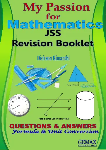 My Passion for Mathematics- JSS by Dickson Kimanthi
