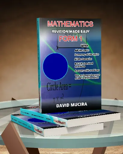 MATHEMATICS REVISION MADE EASY FORM 1 by David Muchira