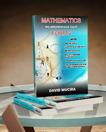 MATHEMATICS REVISION MADE EASY FORM 2 by David Muchira