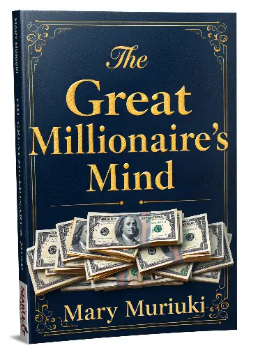 The Great Millionaire's Mind by Mary Muriuki (2nd Edition)