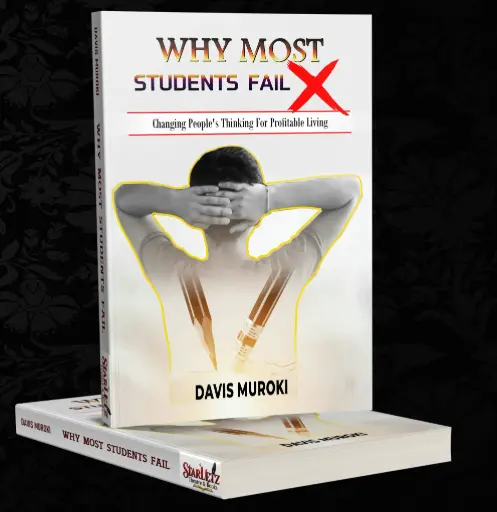 WHY MOST STUDENTS FAIL by Davis Muroki