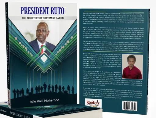 PRESIDENT RUTO - The Architect of Bottom-Up Nation by Idle Kalil Mohamed